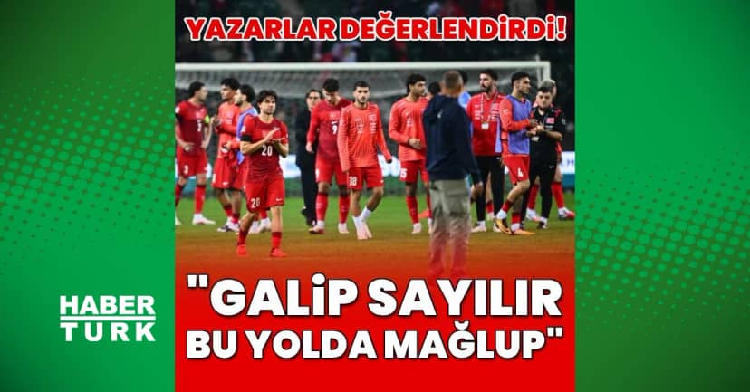 Spor yazarları değerlendirdi! "Galip sayılır bu yolda mağlup!"