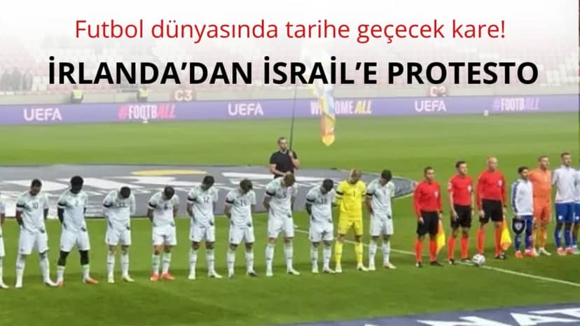 İrlanda'dan İsrail'e protesto!