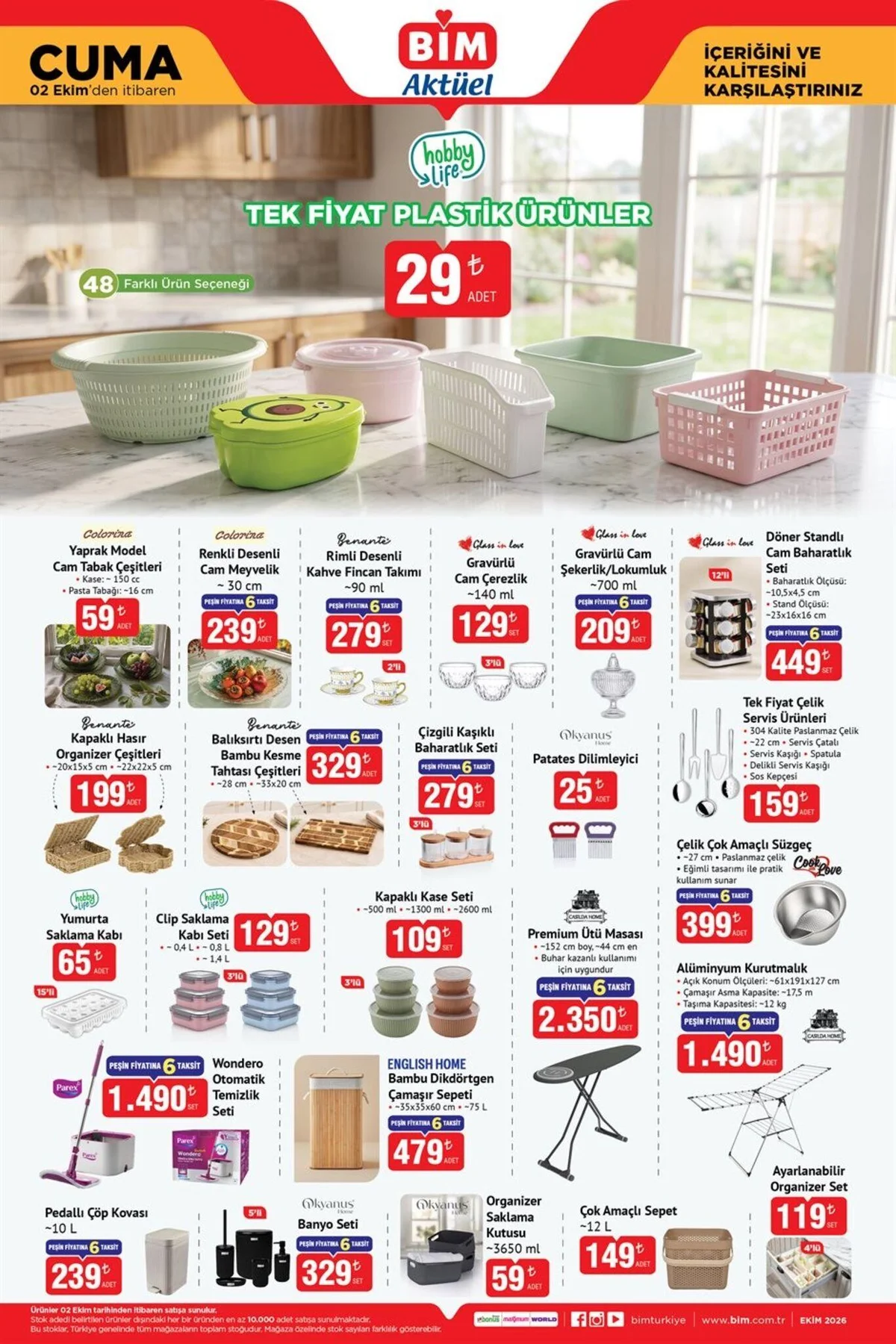 BİM AKTÜEL ÜRÜNLER 2 EKİM 2026 Lav 12 parça odin çay seti - 170 cc 349 TL Tefal kek kalıbı - 26 cm 499 TL Emsan çaydanlık 1,290 TL English Home 24 parça desenli rimli porselen yemek takımı 3,190 TL Dagi kadın pijama takımı 829 TL