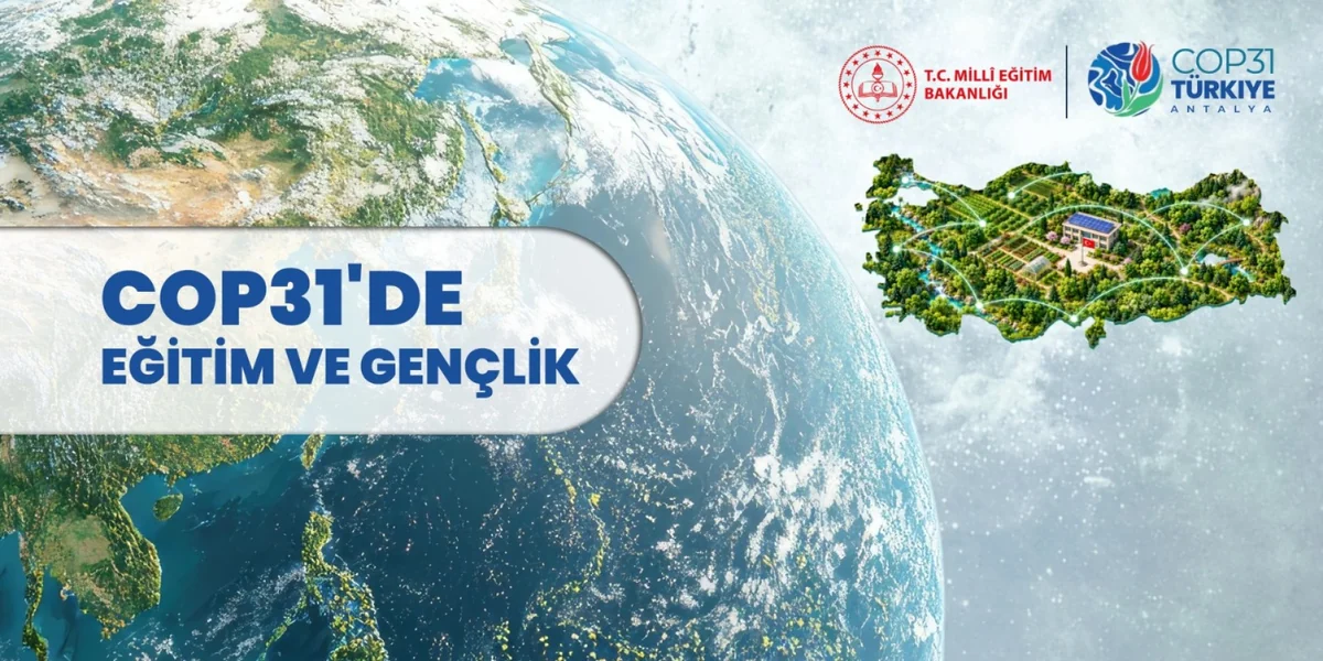 MEB, COP31'de kurulacak Türkiye İklim Okulu'na 20 Ekim 2026'ya kadar öneri bekliyor
